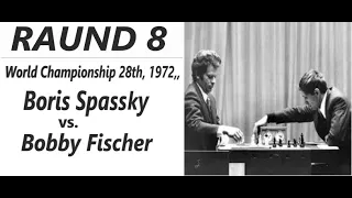 Bobby Fischer vs. Boris Spassky , RAUND 8 I World Championship 28th, 1972,, Reykjavik, 1 –0