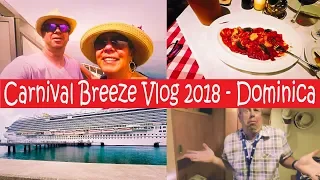Carnival Breeze Cruise Vlog 2018 |Ep. 12| -Dominica