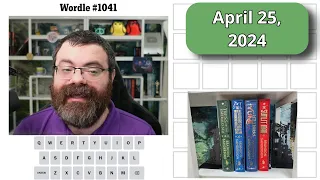 What are you reading? | Wordle #1041 (April 25 2024)