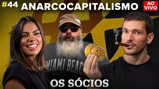 ANARCOCAPITALISMO (com @ancap_su) | Os Sócios Podcast #44 AO VIVO