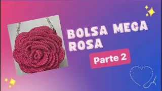 Bolsa Mega Rosa Em Crochê Parte 2