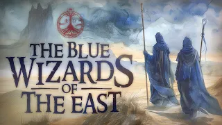 The Blue Wizards Reborn! Tolkien's Reimaging of the Eastern Wizards