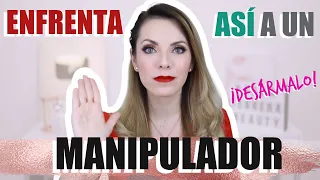 CÓMO IDENTIFICAR Y ENFRENTAR A UN MANIPULADOR, ¡DESÁRMALO!