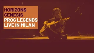 Horizons (Genesis) - Prog Legends - The Great Progressive Rock Show - Live in Milan