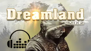 Dreamland (mix2) Album - Into the Sun  (chill ambient relaxing music)