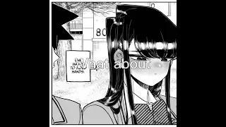 I feel so bad for Rumiko (What about me? angsty edit) Spoilers for Komi Can’t Communicate :)