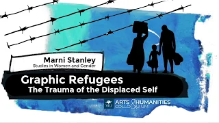 Graphic Refugees: The Trauma of the Displaced Self