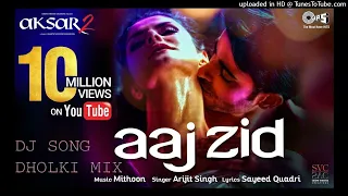 aaj zid kar raha hai dil aksar_2 Arijit Singh new song Bollywood mix by Pradumn Kumar