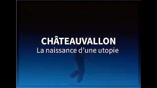 Châteauvallon - La naissance d'une utopie