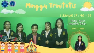 BKM STT HKBP - Khotbah Sekolah Minggu (Minggu Trinitatis - 1 Samuel 17 : 40 - 58)