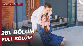 Aşk ve Umut 281. Bölüm