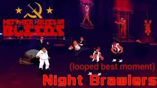 Mother Russia Bleeds - Night Brawlers (Extended Best Moment)