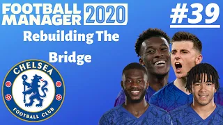 Rebuilding The Bridge FM20 | Chelsea | Part 39 | Carabao Cup Final | Football Manager 2020