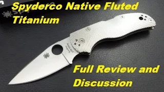 Spyderco Native Fluted Titanium Review