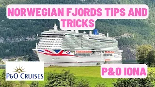 P&O Cruises Iona - Norwegian Fjords Tips and Tricks and Port Information