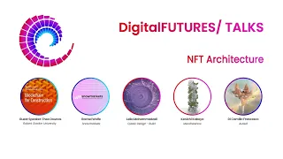 DigitalFUTURES Talks | NFT Architecture