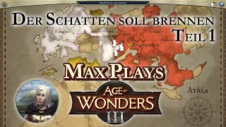 Max Plays: Age of Wonders 3 # Elfenhof - Der Schatten soll brennen - Teil 1 # Schwer # Deutsch