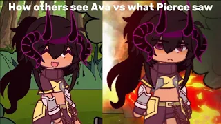 How others see Ava vs what Pierce saw ||My inner demons