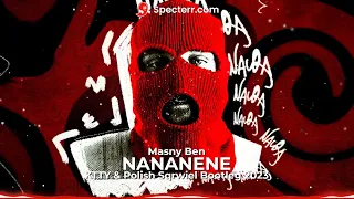 Masny Ben - NANANENE (DELCIA & Polish Sqrwiel Bootleg 2023)  @polishsqrwiel