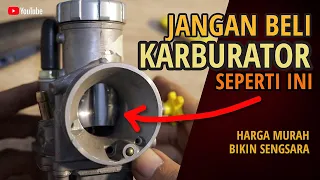 JANGAN BELI KARBURATOR SEPERTI INI !