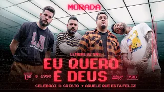 EU QUERO É DEUS / CELEBRAI A CRISTO / AQUELE QUE ESTÁ FELIZ | MORADA (CLIPE OFICIAL)