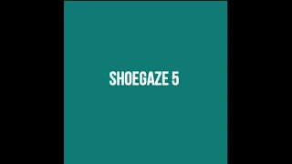 Shoegaze Compilation Vol.5