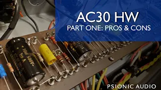 AC30 Comparisons - HW Pros and Cons