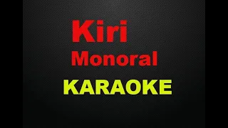 Kiri - Monoral (KARAOKE)