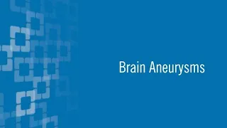 What Are Brain Aneurysms?