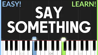 Say Something - A Great Big World & Christina Aguilera | EASY Piano Tutorial