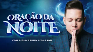 ORAÇÃO DA NOITE-26 DE DEZEMBRO @BispoBrunoLeonardo