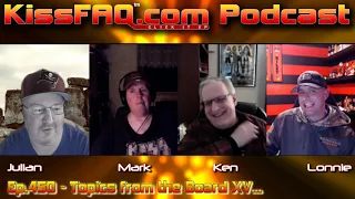 KissFAQ Podcast Ep.450 - Topics from the Board XV...