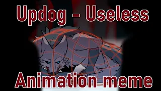 updog - useless // animation meme [blood warning]