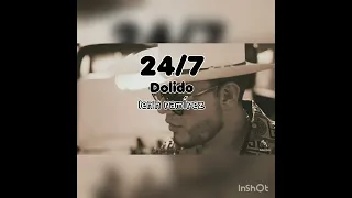 24/7 Dolido Lenin Ramírez