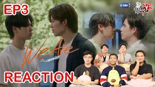 REACTION EP3 We Are คือเรารักกัน | สายเลือดY