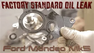 Ford Mondeo Mk5 Factory Standard Oil Leak