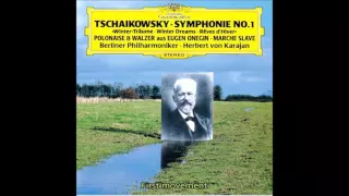 Tchaikovsky - Symphony No.1  G minor Op.13 "illusion of winter day"　　Karajan　Berlin Philharmonic