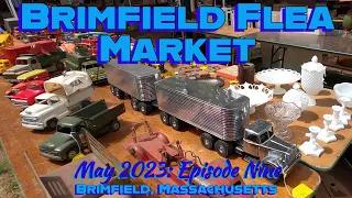 The Brimfield Flea Market: I Can Do This All Day! May 2023, Episode Nine!