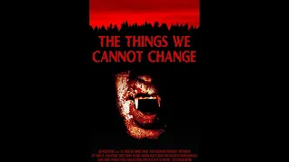 The Things We Cannot Change - #Vampire #movietrailer #whatwedointheshadows