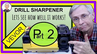 Testing the Vevor Drill Sharpener Pt 2