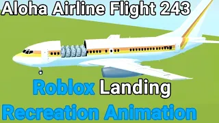 Aloha Airline Flight 243 - Roblox Landing Recreation Animation