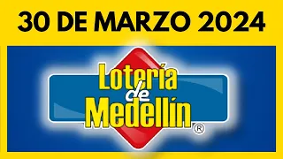 Resultado de la LOTERIA DE MEDELLIN del SABADO  30 de marzo de 2024 💫✅💰