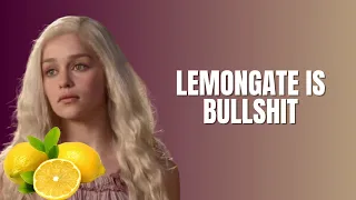 Lemongate is bullshit