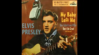 Elvis Presley My Baby Left Me Stereo HD