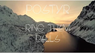 POSTYR - Ring Them Bells