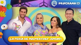 Programa 13: ¡La Feria de los sabores! | MasterChef Junior 2022