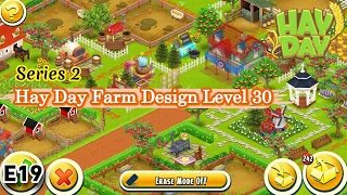 Series 2 - Level 30 Hay Day Farm Design | E19