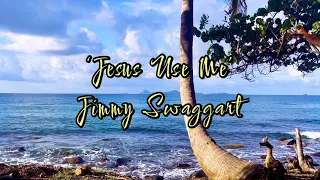 Jesus Use Me - Jimmy Swaggart [Lyrics]