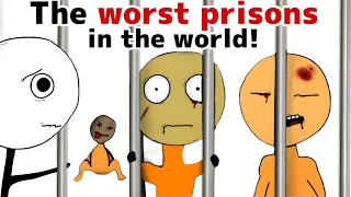 The Worst Prisons in The World