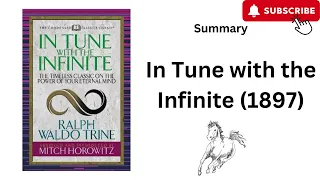 In Tune with the Infinite (1897) by Ralph Waldo Trine- summary